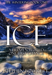 Ice (Stephen Bowkett)