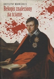 Rękopis Znaleziony Na Ścianie (Krzysztof Mrowcewicz)