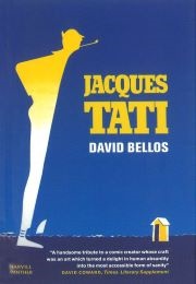 Jacques Tati: His Life and Art (David Bellos)