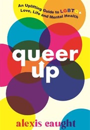 Queer Up (Alexis Caught)