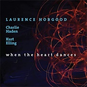 Laurence Hobgood When the Heart Dances