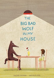The Big Bad Wolf in My House (Valérie Fontaine)