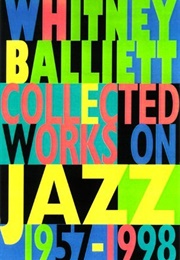 A Journal of Jazz 1954-2001 (Whitney Balliett)