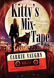 Kitty&#39;s Mix-Tape (Carrie Vaughn)