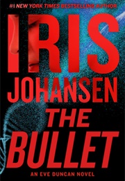 The Bullet (Iris Johansen)