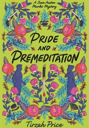 Pride and Premeditation (Tirzah Price)