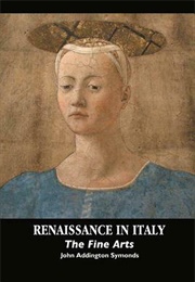 Renaissance in Italy (John Addington Symonds)