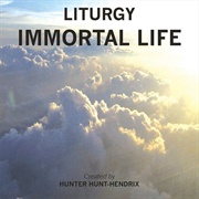 Liturgy - Immortal Life