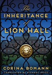 The Inheritance of Lion Hall (Corina Baumann)