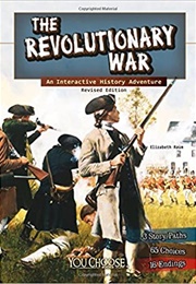 The Revolutionary War: An Interactive History Adventure (Elizabeth Raum)