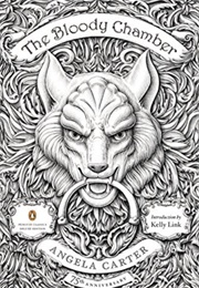 The Bloody Chamber and Other Stories (Angela Carter)