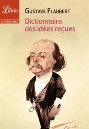 Le Dictionnaire Des Idées Reçues (Flaubert)