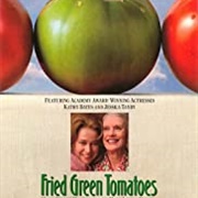 Fried Green Tomatoes (1991)