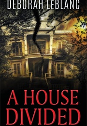 A House Divided (Deborah Leblanc)