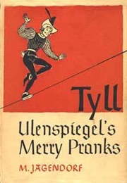 Tyll Ulenspiegel's Merry Pranks (M. Jagendorf)