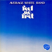 Average White Band - Feel No Fret