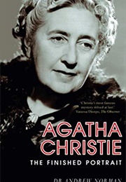 Agatha Christie the Finished Portrait (Andrew Norman)