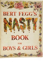 Bert Fegg's Nasty Book for Boys & Girls (Terry Jones & Michael Palin)