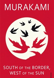 South of the Border, West of the Sun (Haruki Murakami)