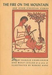 The Fire on the Mountain and Other Ethiopian Stories (Harold Courlander & Wolf Leslau)