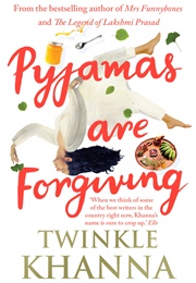 Pyjamas Are Forgiving (Twinkle Khanna)
