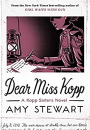 Dear Miss Kopp (Amy Stewart)