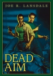 Dead Aim (Joe R. Lansdale)