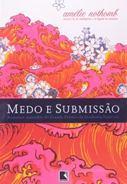 Medo E Submissão (Amélie Nothomb)