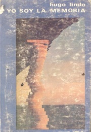 Yo Soy La Memoria (Hugo Lindo)