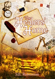 The Healers' Home (S.E. Robertson)