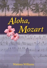 Aloha, Mozart (Waimea Williams)