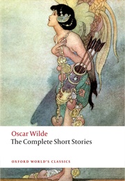 The Complete Short Stories of Oscar Wilde (Oscar Wilde)