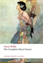The Complete Short Stories of Oscar Wilde (Oscar Wilde)