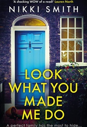 Look What You Made Me Do (Nikki Smith)