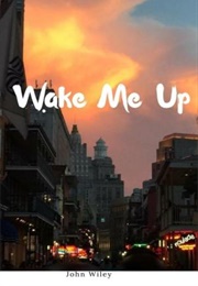 Wake Me Up (John Wiley)