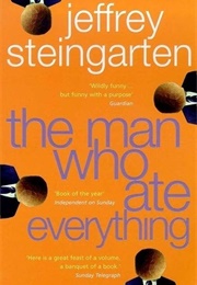 The Man Who Ate Everything (Jeffrey Steingarten)