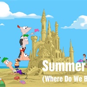 Summer (Where Do We Begin?) - Phineas and Ferb