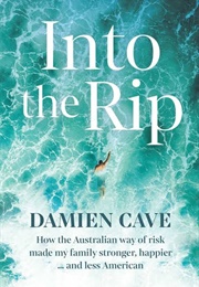 Into the Rip (Damian Cave)