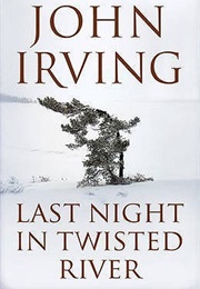 Last Night in Twisted River (John Irving)