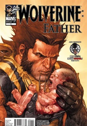 What If? Wolverine: Father (Marc Guggenheim)