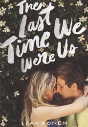 The Last Time We Were Us (Leah Konen)