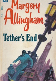 Tether&#39;s End (Margery Allingham)