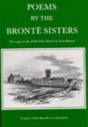Poems by the Bronte Sisters (Anne, Charlotte & Emily Bronte)