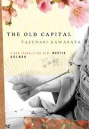 The Old Capital (Yasunari Kawabata)