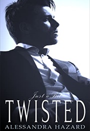 Just a Bit Twisted (Alessandra Hazard)