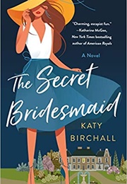 The Secret Bridesmaid (Katy Birchall)