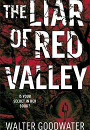 The Liar of Red Valley (Walter Goodwater)