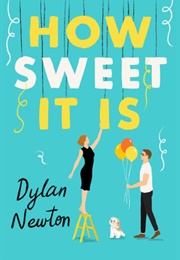 How Sweet It Is (Dylan Newton)