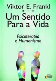 Um Sentido Para a Vida (Viktor Frankl)