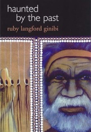 Haunted by the Past (Ruby Langford Ginibi)